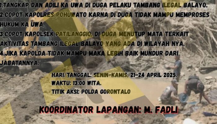 Mahasiswa Gelar Aksi Desak Polda Gorontalo Tangkap “Ka Uwa”, Diduga Pemilik PETI